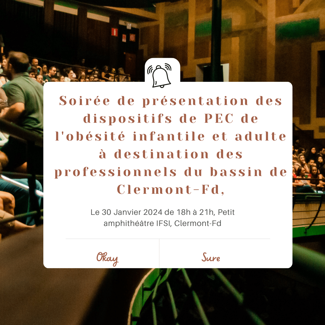 Soirée de présentation des dispositifs de PEC de l’obésité infantile et adulte à destination des professionnels du bassin de Clermont-Fd,